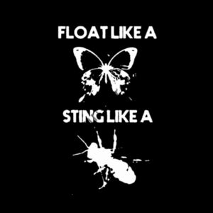 Float like a butterfly sting like a bee Design